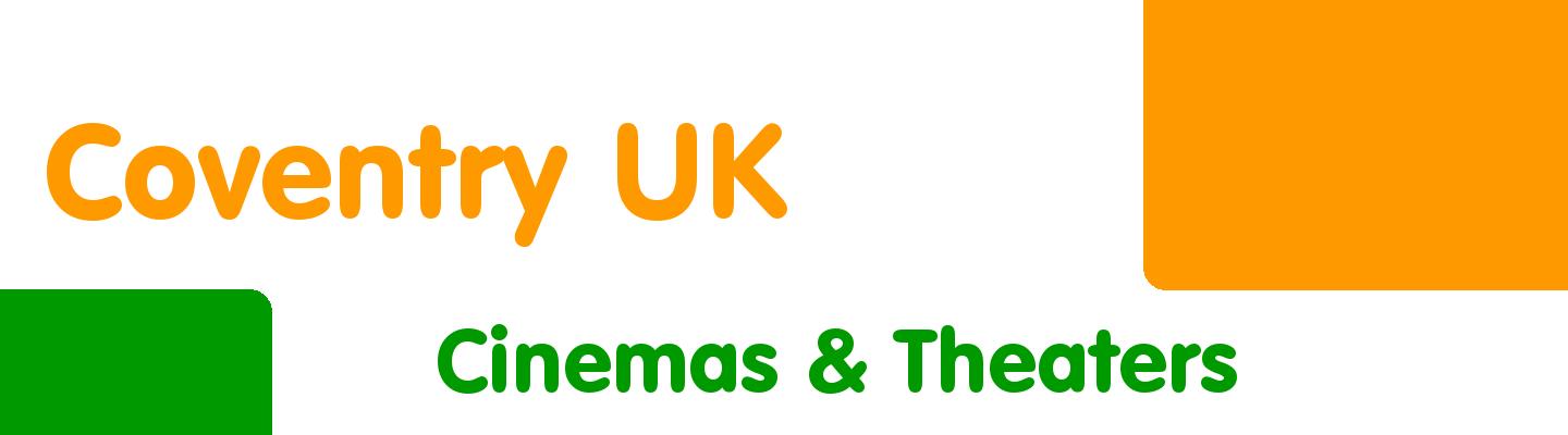 Best cinemas & theaters in Coventry UK - Rating & Reviews
